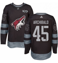 Mens Adidas Arizona Coyotes 45 Josh Archibald Authentic Black 1917 2017 100th Anniversary NHL Jersey 